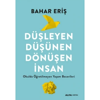 Düşleyen Düşünen Dönüşen İnsan