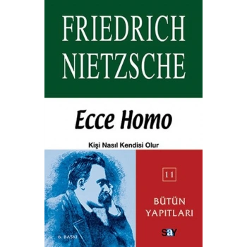 Ecce Homo Kişi Nasıl Kendisi Olur