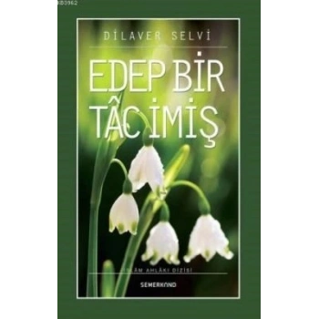 Edep Bir Tac İmiş
