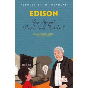 Edıson - Bir Ampul Nasıl İcat Edilir?