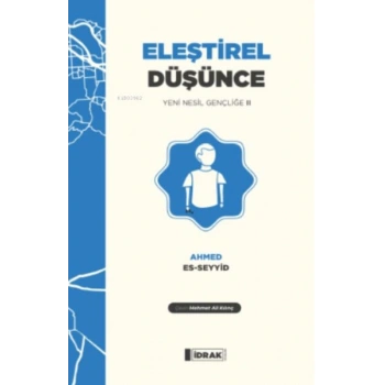 Eleştirel Düşünce;Yeni Nesil Gençliğe 2