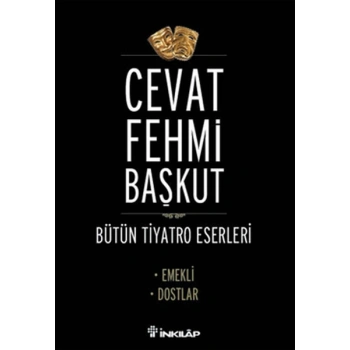 Emekli - Dostlar / Bütün Tiyatro Eserleri
