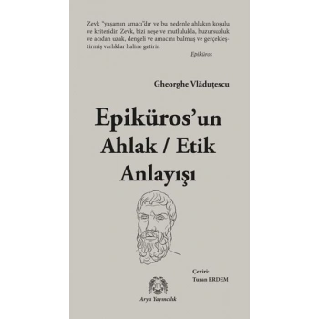 Epikuros’un Ahlak - Etik Anlayışı