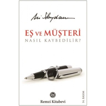 Eş ve Müşteri Nasıl Kaybedilir?