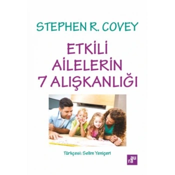 Etkili Ailelerin 7 Alışkanlığı