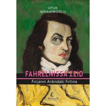 Fahrelnissa Zeid Fırçanın Ardındaki Fırtına