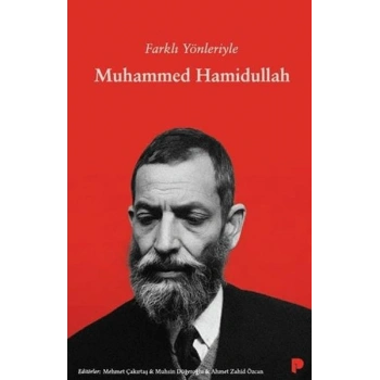 Farklı Yönleriyle Muhammed Hamidullah