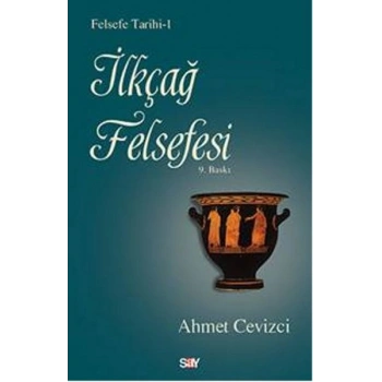 Felsefe Tarihi 1 - İlkçağ Felsefesi