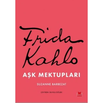 Frida Kahlo Aşk Mektupları