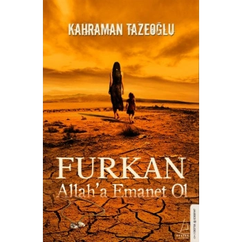 Furkan Allaha Emanet Ol