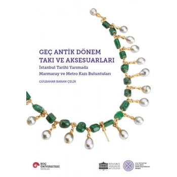 Geç Antik Dönem Takı ve Aksesuarları