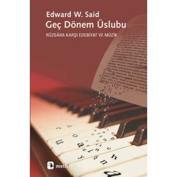 Geç Dönem Üslubu  Rüzgara Karşı Edebiyat ve Müzik