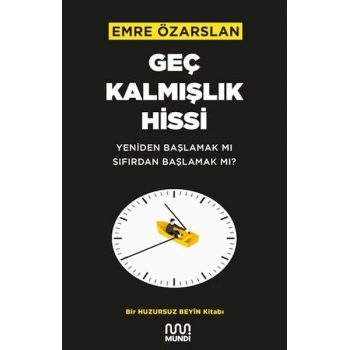 Geç Kalmışlık Hissi