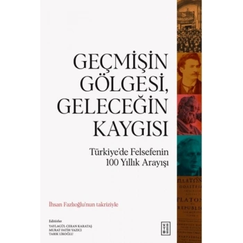 Geçmişin Gölgesi, Geleceğin Kaygısı
