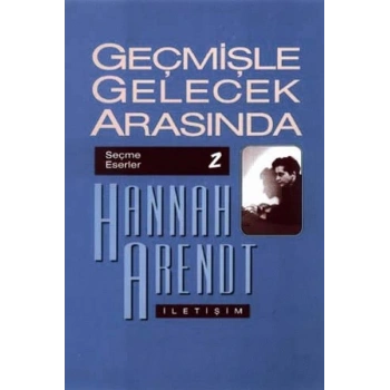 Geçmişle Gelecek Arasında