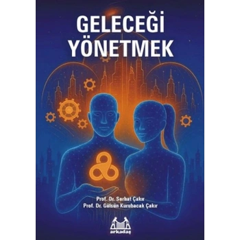 Geleceği Yönetmek