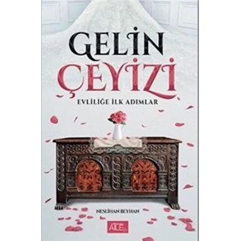 Gelin Çeyizi - Evliliğe İlk Adımlar