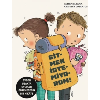 Gitmek İstemiyorum!