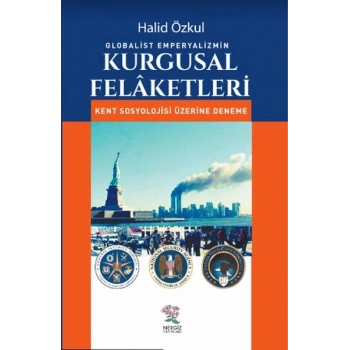 Globalist Emperyalizmin Kurgusal Felaketleri