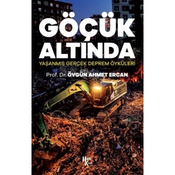 Göçük Altında - Yaşanmış Gerçek Deprem Öyküleri