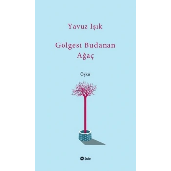 Gölgesi Budanan Ağaç