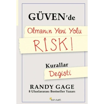 Güvende Olmanın Yeni Yolu Risk!