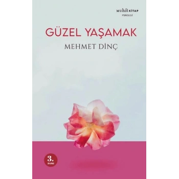 Güzel Yaşamak