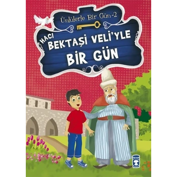 Hacı Bektaşi Veliyle Bir Gün
