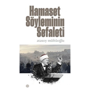 Hamaset Söyleminin Sefaleti