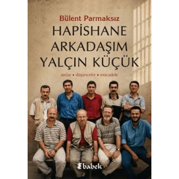 Hapishane Arkadaşım Yalçın Küçük