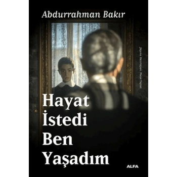 Hayat İstedi Ben Yaşadım