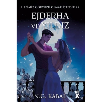 Hepimiz Gökyüzü Olmak İstedik 2.5 - Ejderha ve Yıldız