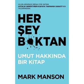Her Şey B*ktan - Umut Hakkında Bir Kitap
