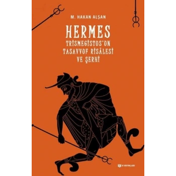 Hermes Trismegistusun Tasavvuf Risalesi ve Şerhi