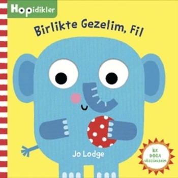 Hopidikler, Birlikte Gezelim Fil