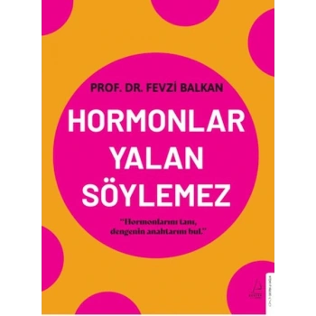 Hormonlar Yalan Söylemez