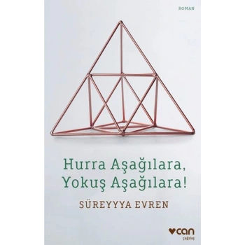 Hurra Aşağılara, Yokuş Aşağılara!