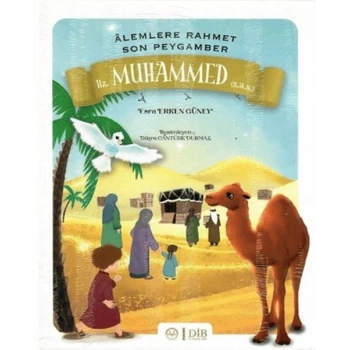 Hz. Muhammed (s.a.s) - Alemlere Rahmet Son Peygamber