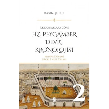 Hz. Peygamber Dönemi Kronolojisi (Cilt 2)