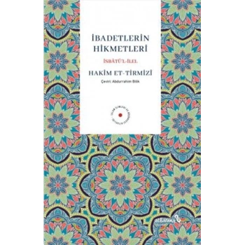 İbadetlerin Hikmetleri İsbatu¨’l İlel