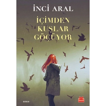 İçimden Kuşlar Göçüyor