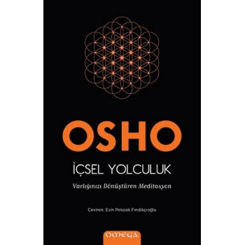 İçsel Yolculuk - Varlığınızı Dönüştüren Meditasyon