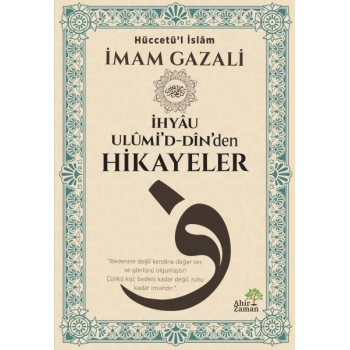 İhyâu Ulûmi’d-Dîn’den Hikayeler