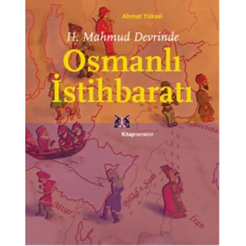 II. Mahmud Devrinde Osmanlı İstihbaratı