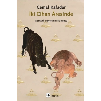 İki Cihan Âresinde - Osmanlı Devletinin Kuruluşu
