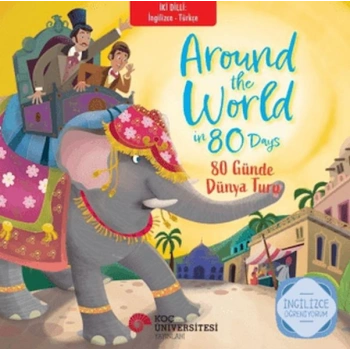 İki Dilli : İngilizce-Türkçe Around The World İn 80 Days - 80 Günde Dünya Turu