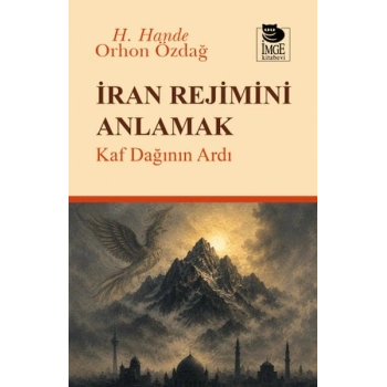 İran Rejimini Anlamak