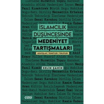 İslamcılık Düşüncesinde Medeniyet Tartışmaları