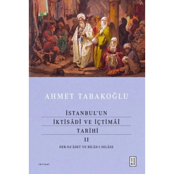 İstanbulun İktisâdî ve İçtimâî Tarihi - 2