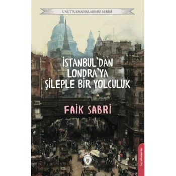 İstanbuldan Londraya Şileple Bir Yolculuk